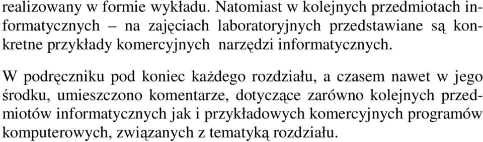 przykłady komercyjnych narzędzi informatycznych.