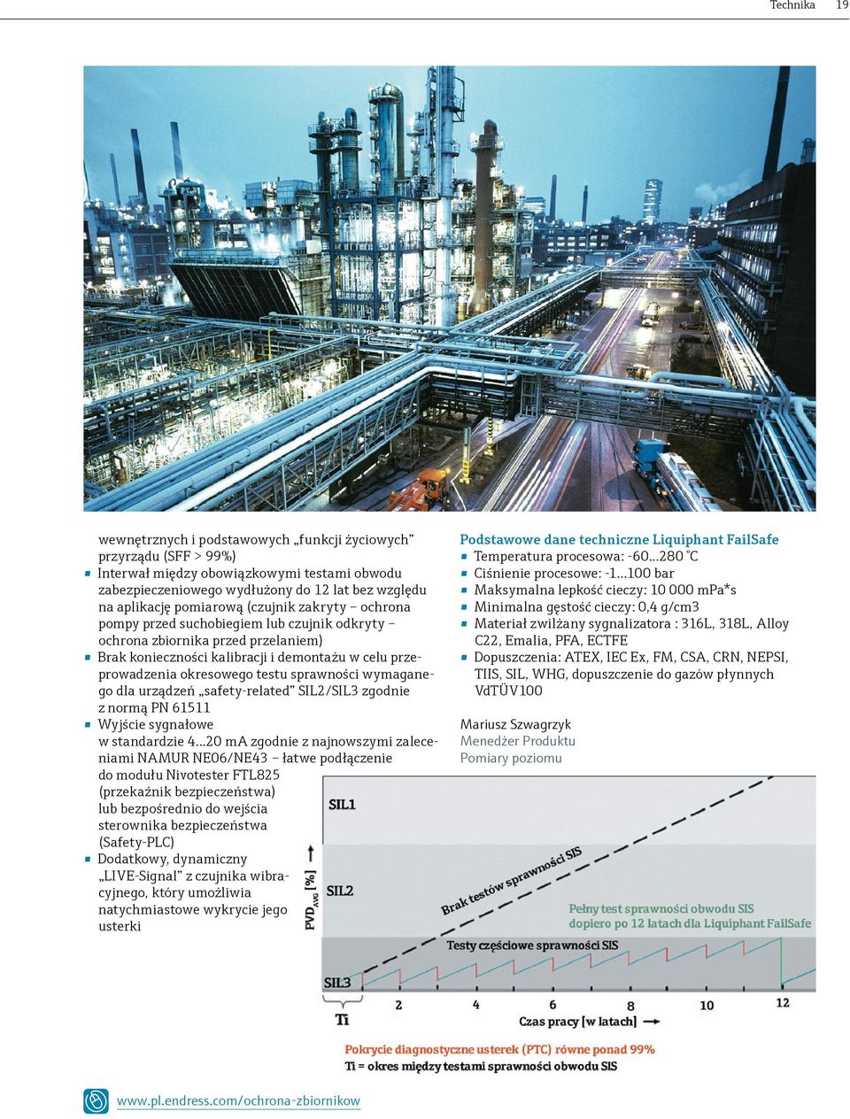 wymaganego dla urządzeń safety-related SIL2/SIL3 zgodnie z normą PN 61511 Wyjście sygnałowe w standardzie 4.