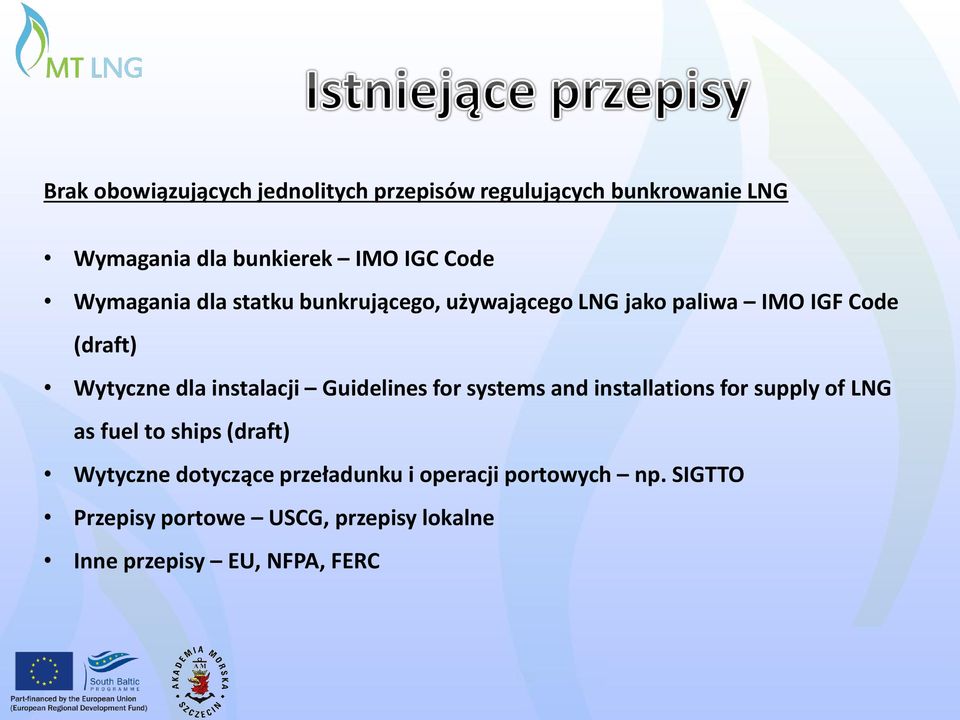 Guidelines for systems and installations for supply of LNG as fuel to ships (draft) Wytyczne dotyczące