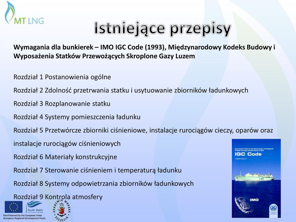 pomieszczenia ładunku Rozdział 5 Przetwórcze zbiorniki ciśnieniowe, instalacje rurociągów cieczy, oparów oraz instalacje rurociągów ciśnieniowych