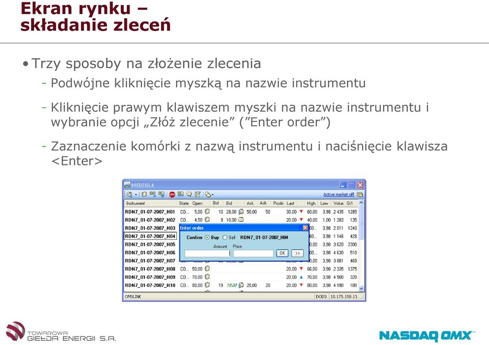 klawiszem myszki na nazwie instrumentu i wybranie opcji Złóż zlecenie (