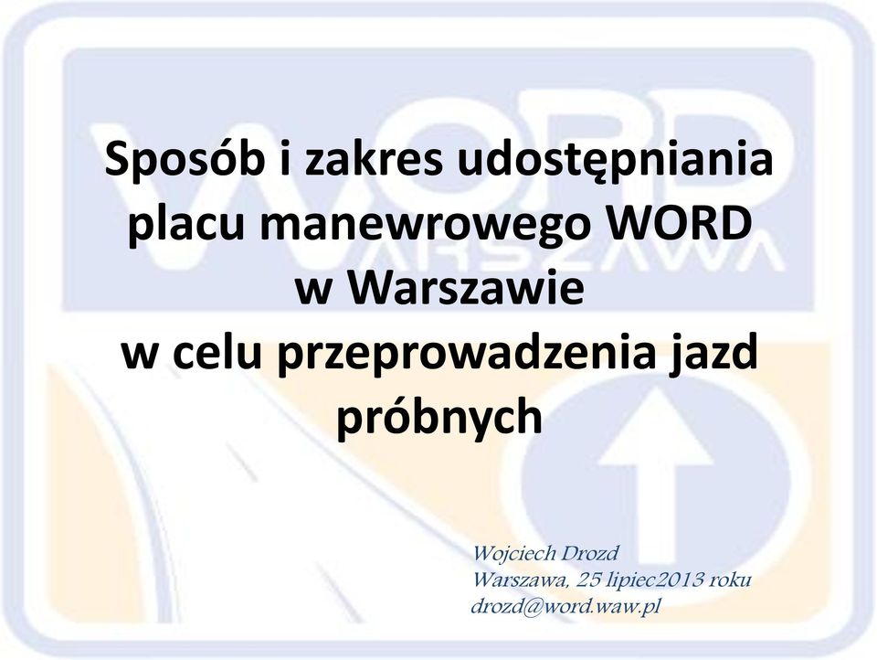 przeprowadzenia jazd próbnych Wojciech