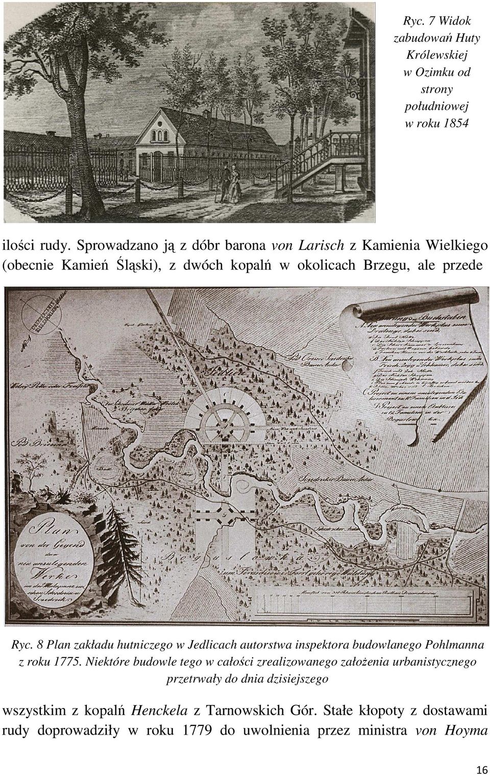 8 Plan zakładu hutniczego w Jedlicach autorstwa inspektora budowlanego Pohlmanna z roku 1775.