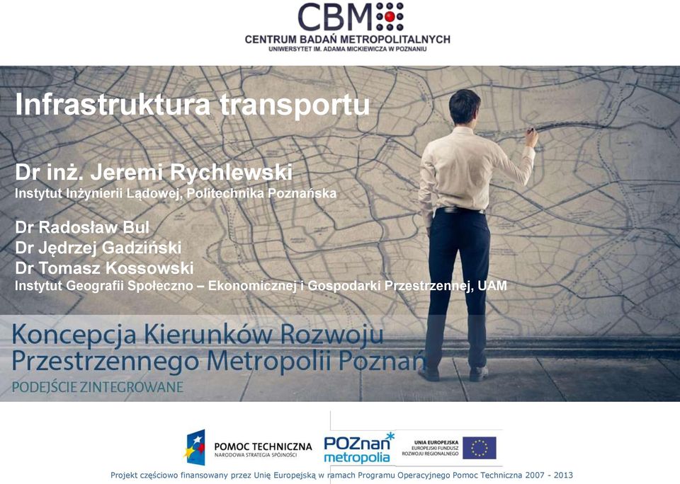Politechnika Poznańska Dr Radosław Bul Dr Jędrzej