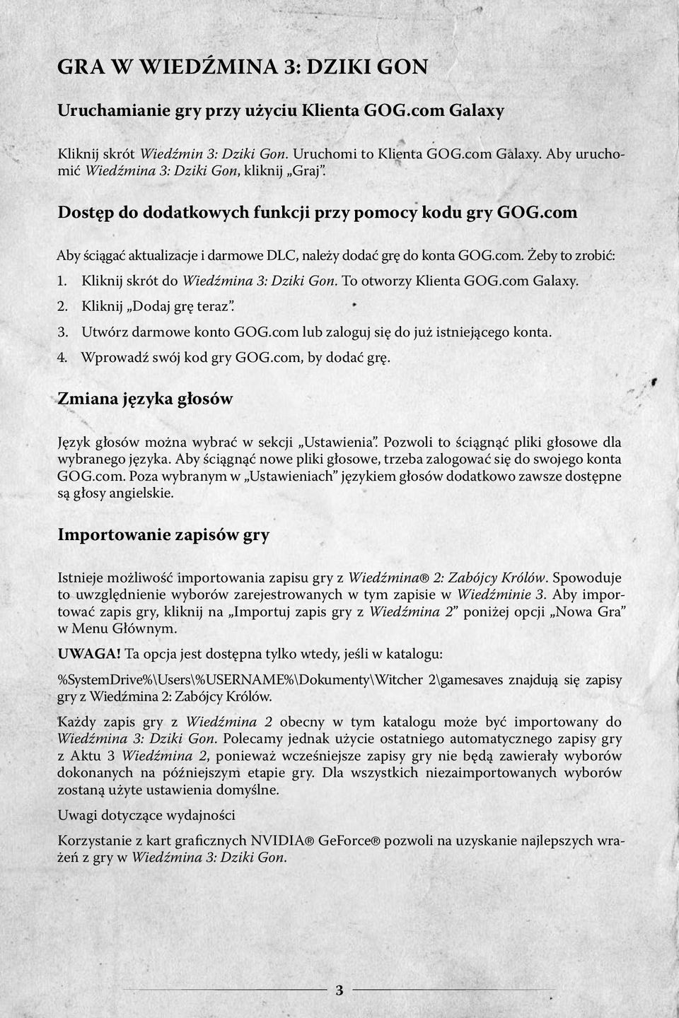 To otworzy Klienta GOG.com Galaxy. 2. Kliknij Dodaj grę teraz. 3. Utwórz darmowe konto GOG.com lub zaloguj się do już istniejącego konta. 4. Wprowadź swój kod gry GOG.com, by dodać grę.