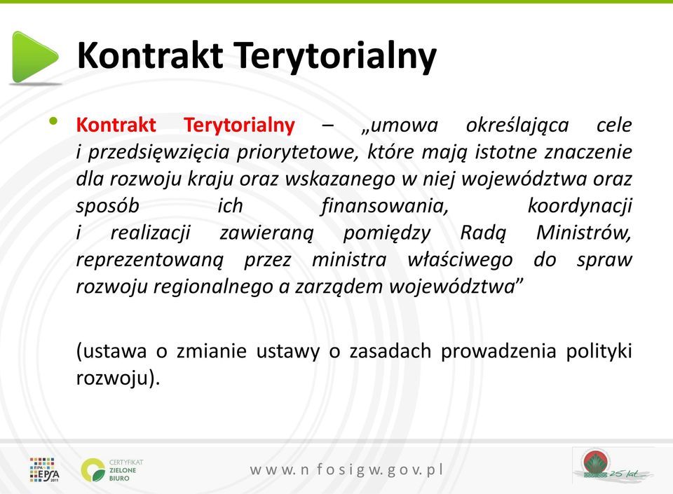 koordynacji i realizacji zawieraną pomiędzy Radą Ministrów, reprezentowaną przez ministra właściwego do