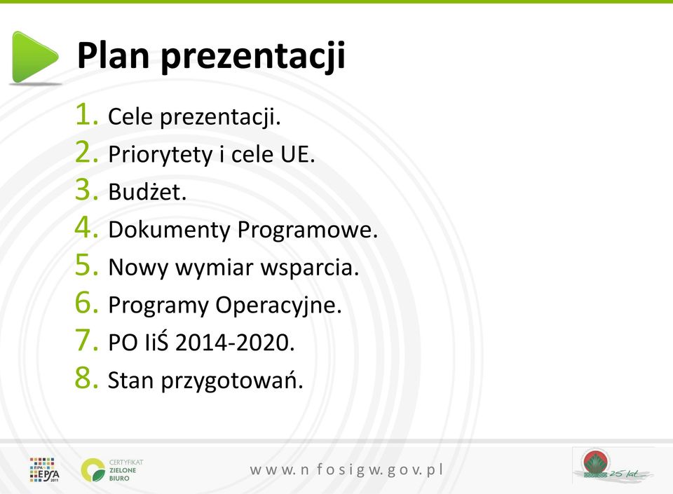 Dokumenty Programowe. 5. Nowy wymiar wsparcia.