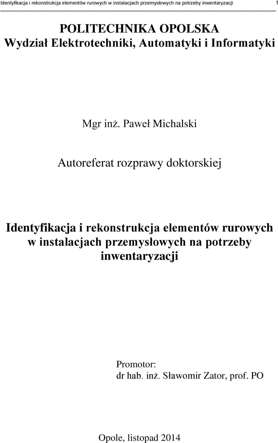 Paweł Michalski Autoreferat rozprawy doktorskiej  inwentaryzacji Promotor: dr hab. inż.