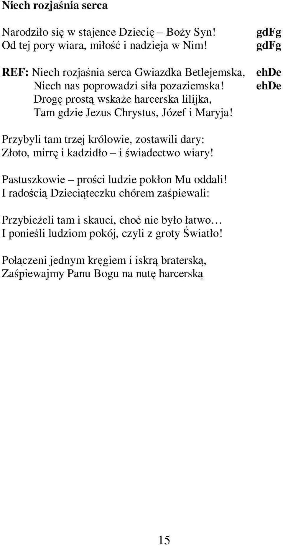 ehde Drogę prostą wskaże harcerska lilijka, Tam gdzie Jezus Chrystus, Józef i Maryja!