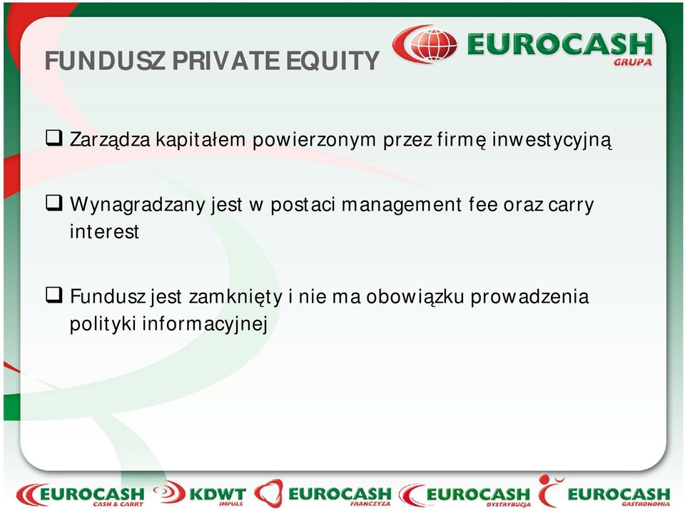 management fee oraz carry interest Fundusz jest