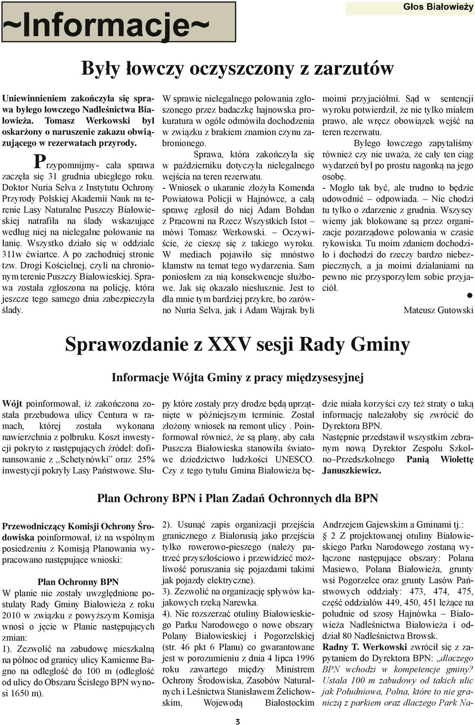 Doktor Nuria Selva z Instytutu Ochrony Przyrody Polskiej Akademii Nauk na terenie Lasy Naturalne Puszczy Bia owieskiej natrafi a na lady wskazuj ce wed ug niej na nielegalne polowanie na ani.