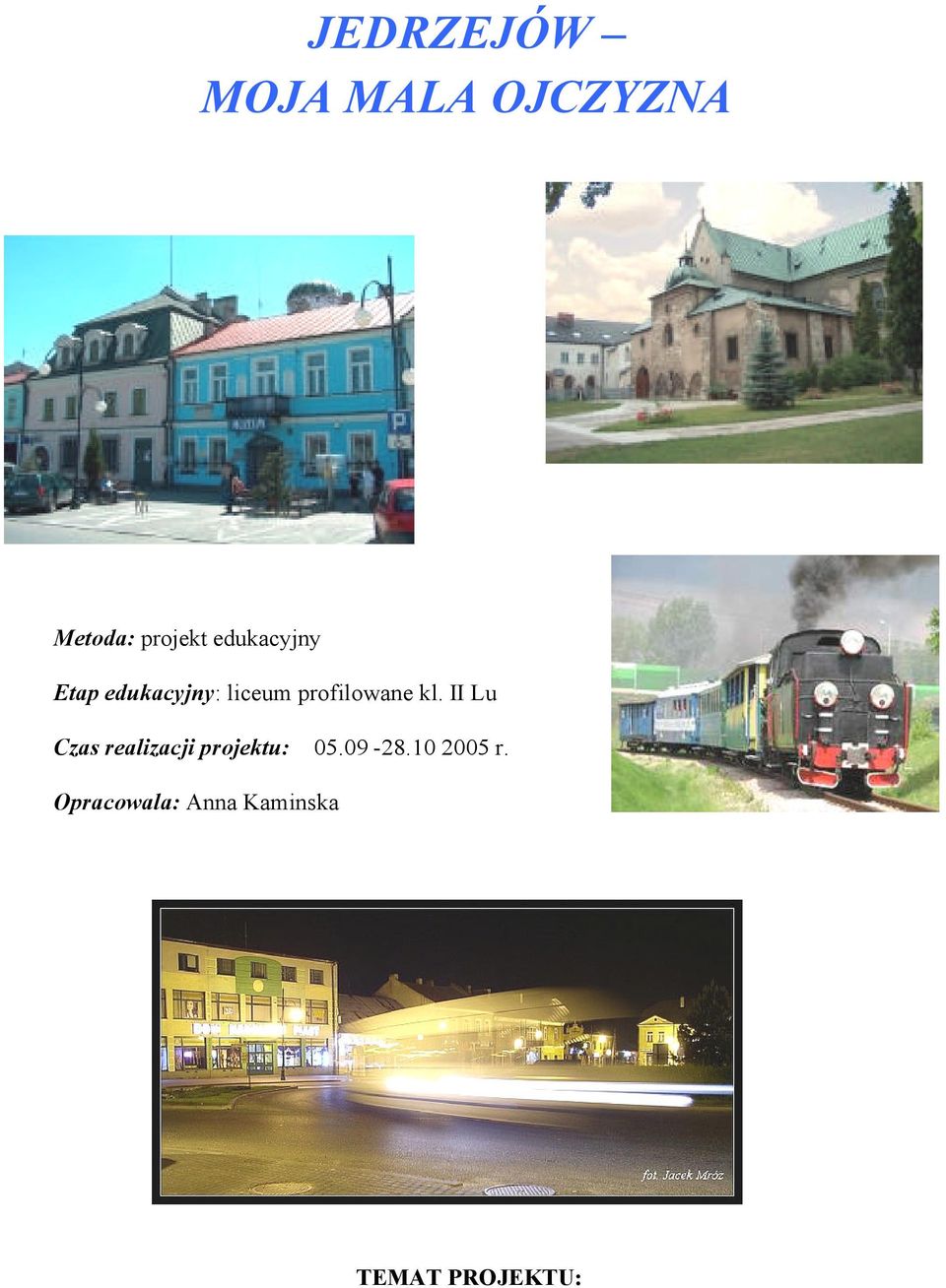 kl. II Lu Czas realizacji projektu: 05.09-28.