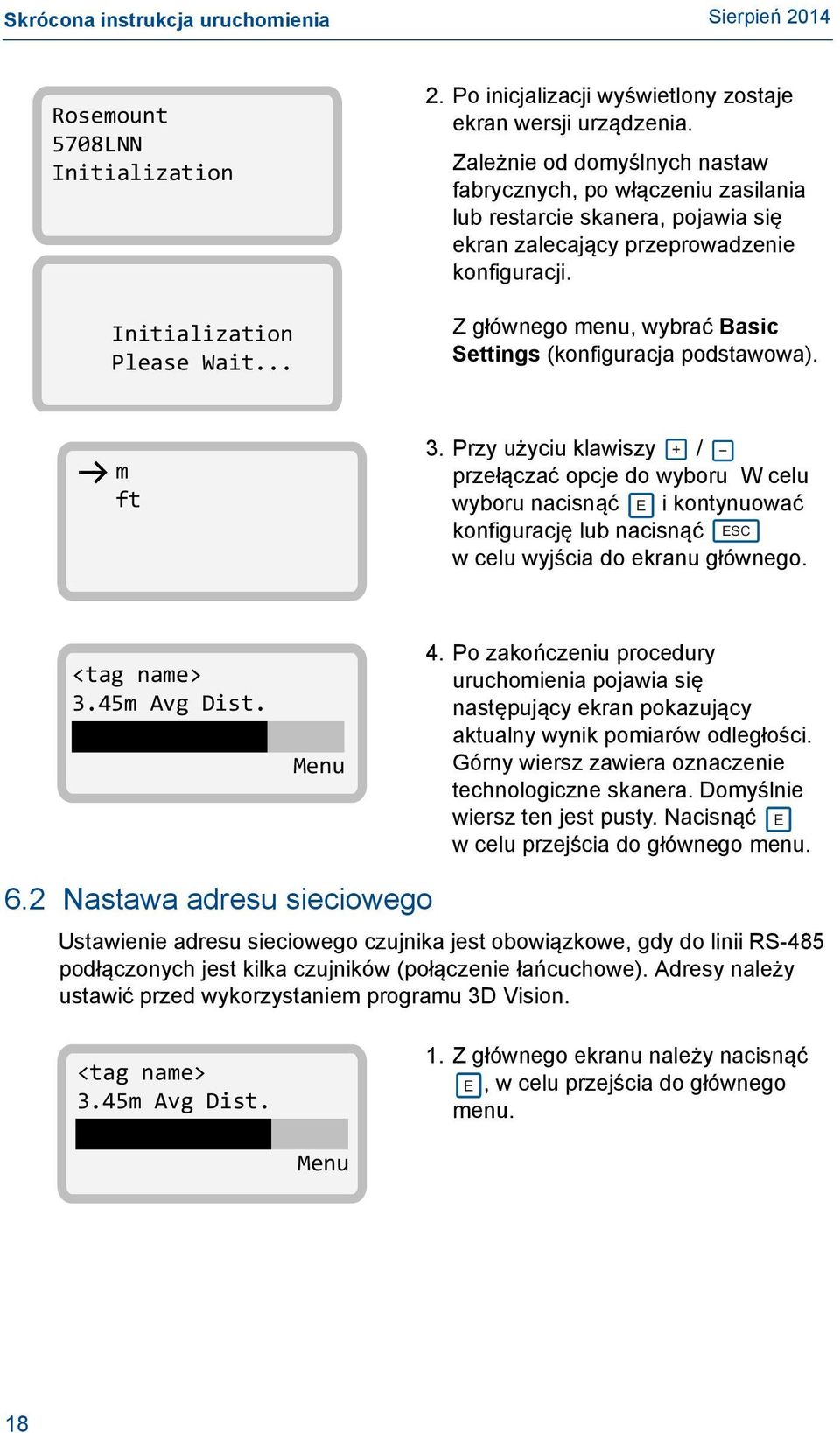 Z głównego menu, wybrać Basic Settings (konfiguracja podstawowa). m ft 3.