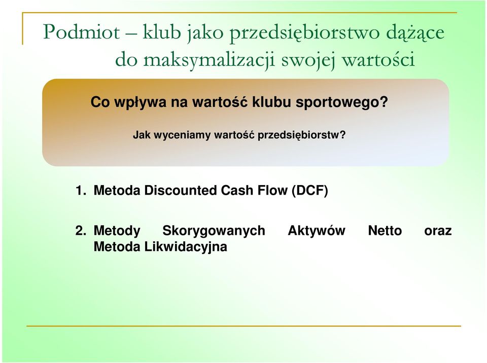 Jak wyceniamy wartość przedsiębiorstw? 1.