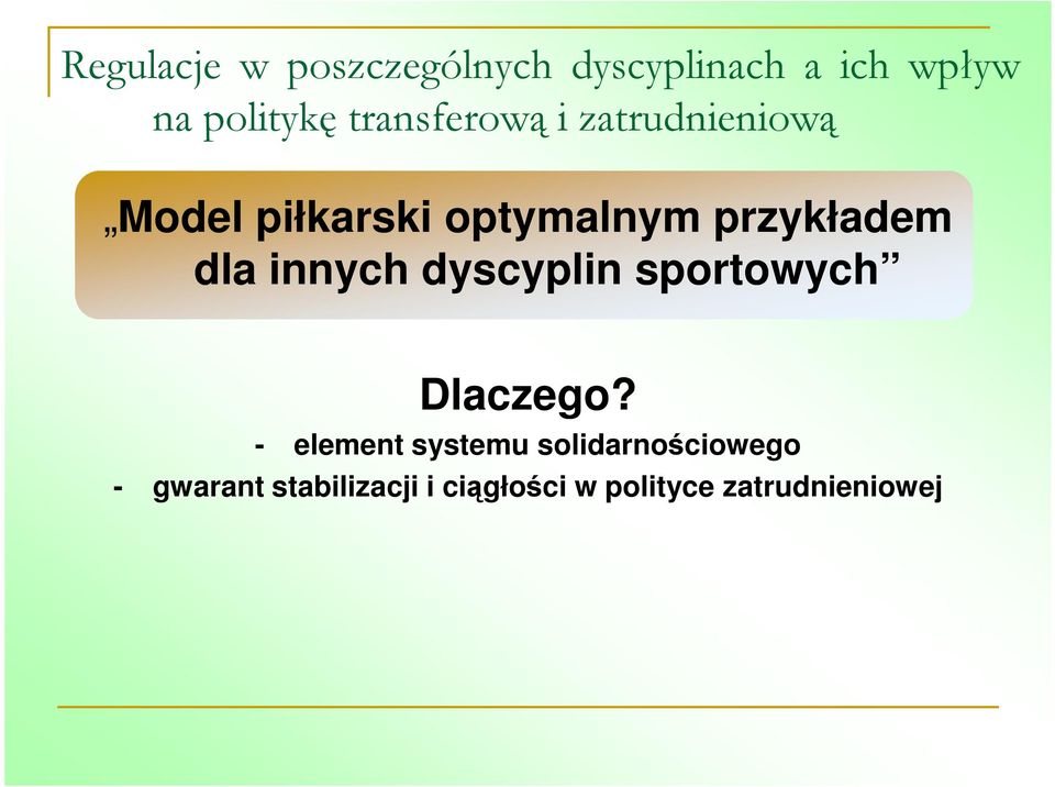 dla innych dyscyplin sportowych Dlaczego?