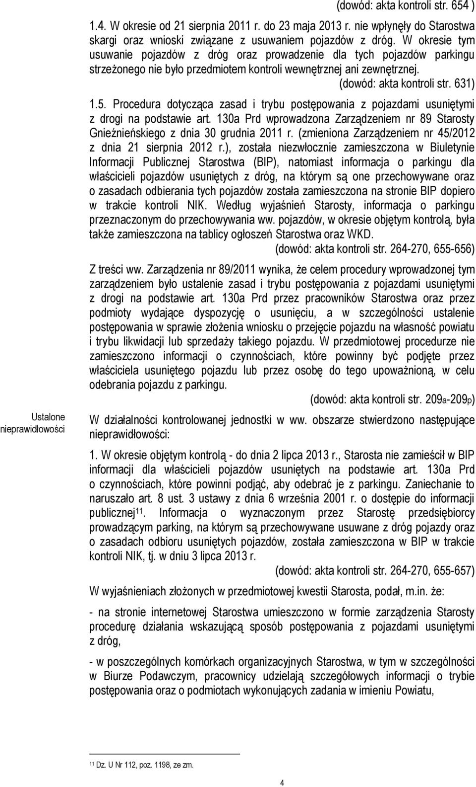 Procedura dotycząca zasad i trybu postępowania z pojazdami usuniętymi z drogi na podstawie art. 130a Prd wprowadzona Zarządzeniem nr 89 Starosty Gnieźnieńskiego z dnia 30 grudnia 2011 r.