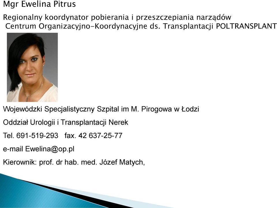 Transplantacji POLTRANSPLANT Wojewódzki Specjalistyczny Szpital im M.