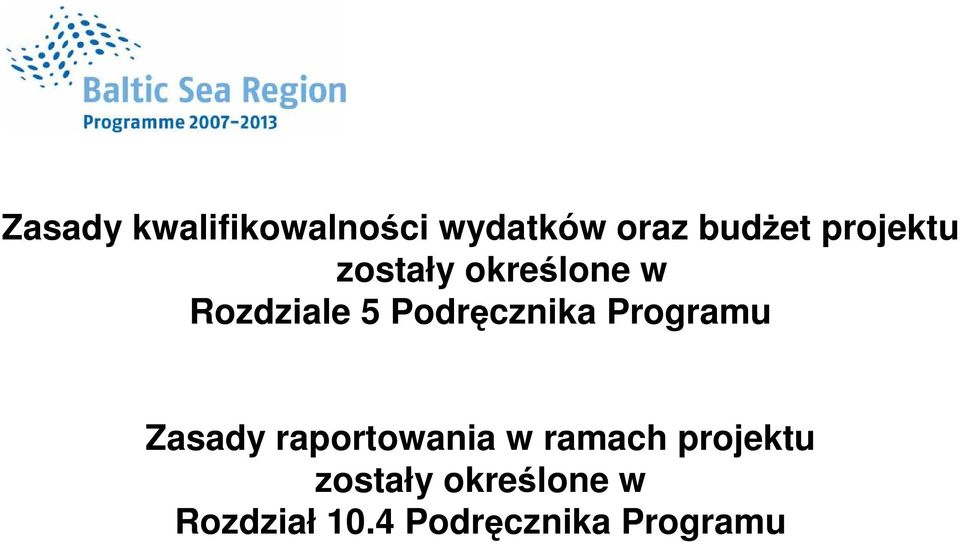 Podręcznika Programu Zasady raportowania w ramach