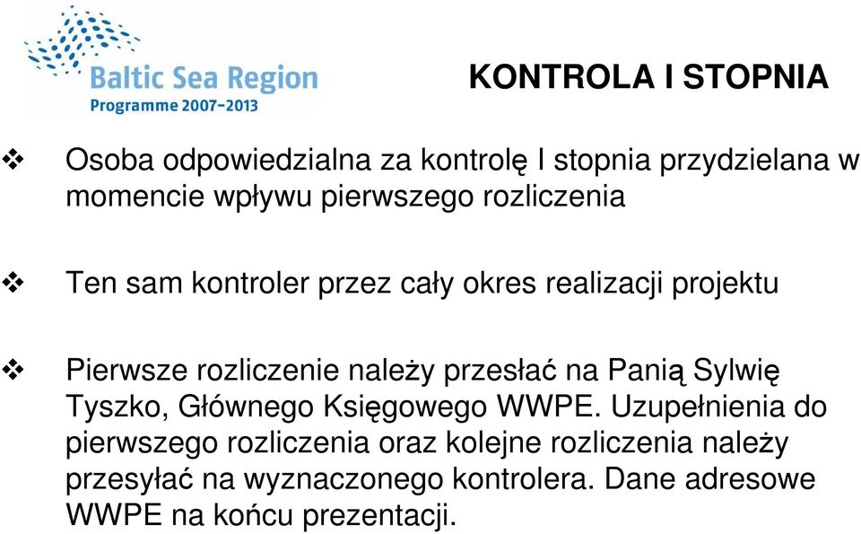 naleŝy przesłać na Panią Sylwię Tyszko, Głównego Księgowego WWPE.