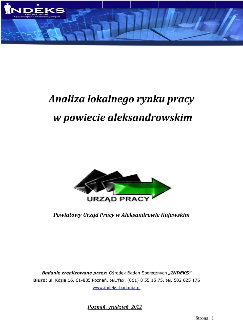 Społecznych INDEKS Biuro: ul. Kozia 16, 61-835 Poznań, tel./fax.