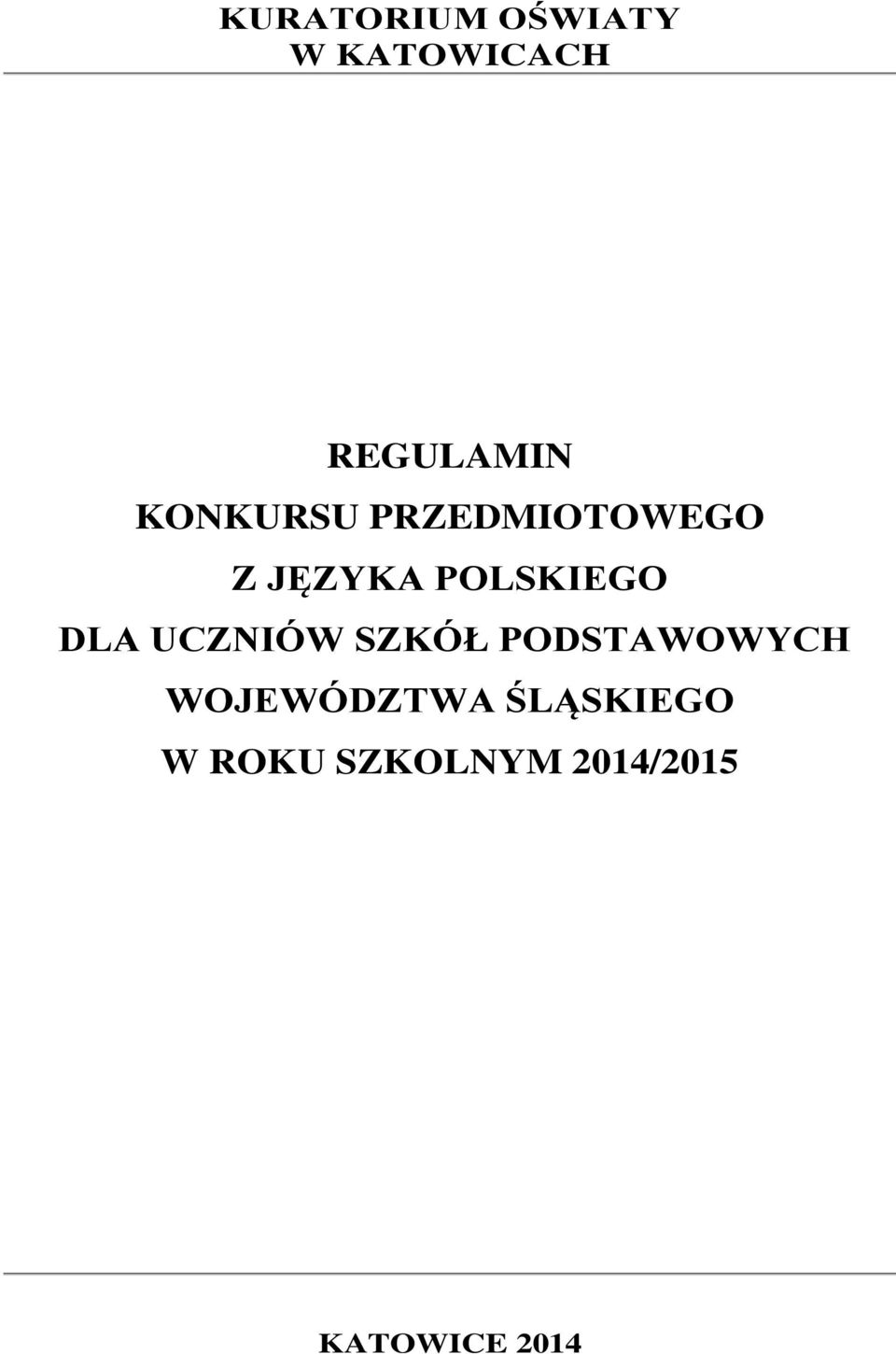 DLA UCZNIÓW SZKÓŁ PODSTAWOWYCH WOJEWÓDZTWA