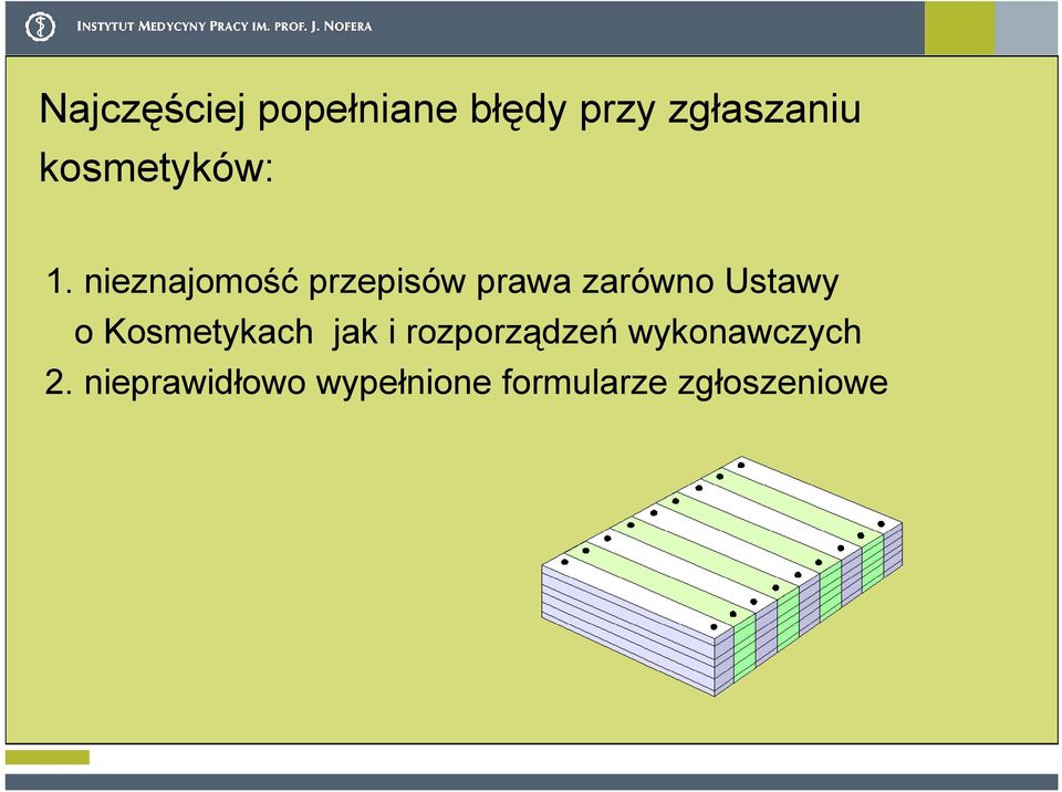 nieznajomość przepisów prawa zarówno Ustawy o