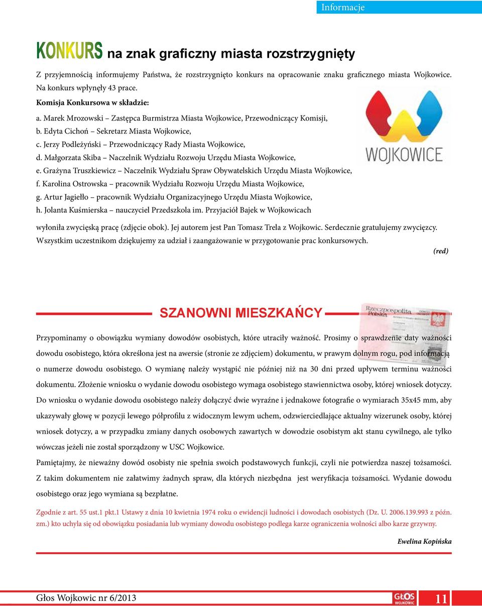 Jerzy Podleżyński Przewodniczący Rady Miasta Wojkowice, d. Małgorzata Skiba Naczelnik Wydziału Rozwoju Urzędu Miasta Wojkowice, e.