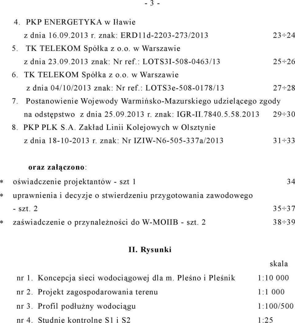 znak: IGR-II.7840.5.58.2013 29 30 8. PKP PLK S.A. Zakład Linii Kolejowych w Olsztynie z dnia 18-10-2013 r.