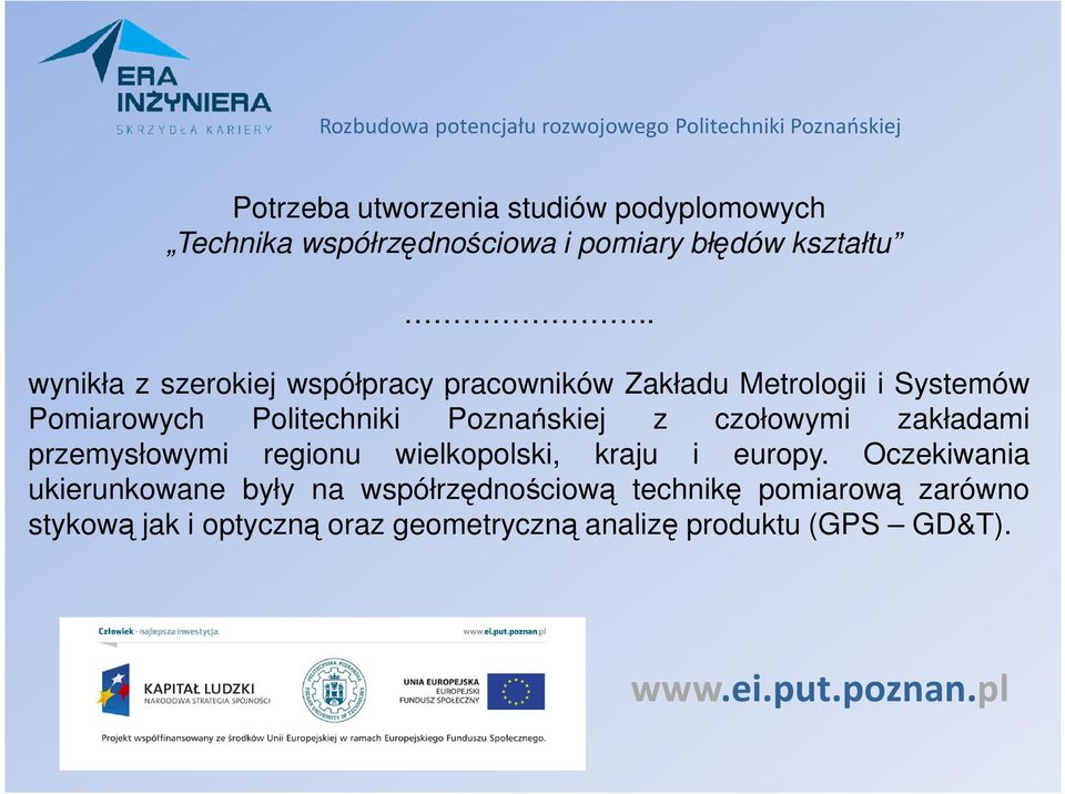 Poznańskiej z czołowymi zakładami przemysłowymi regionu wielkopolski, kraju i europy.