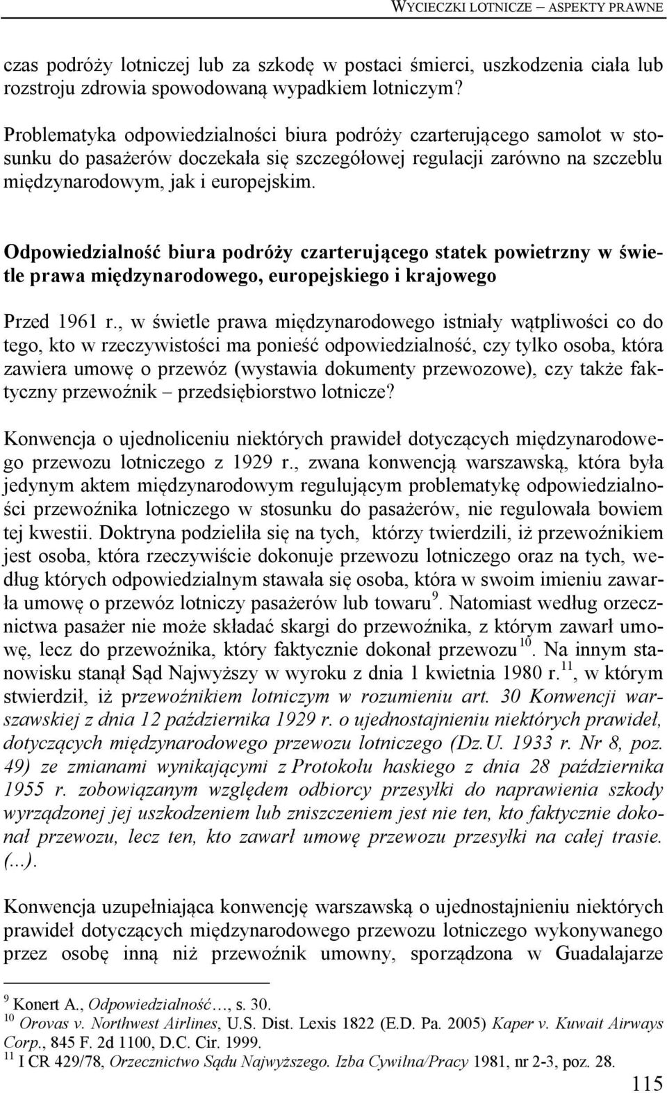 Odpowiedzialność biura podróży czarterującego statek powietrzny w świetle prawa międzynarodowego, europejskiego i krajowego Przed 1961 r.