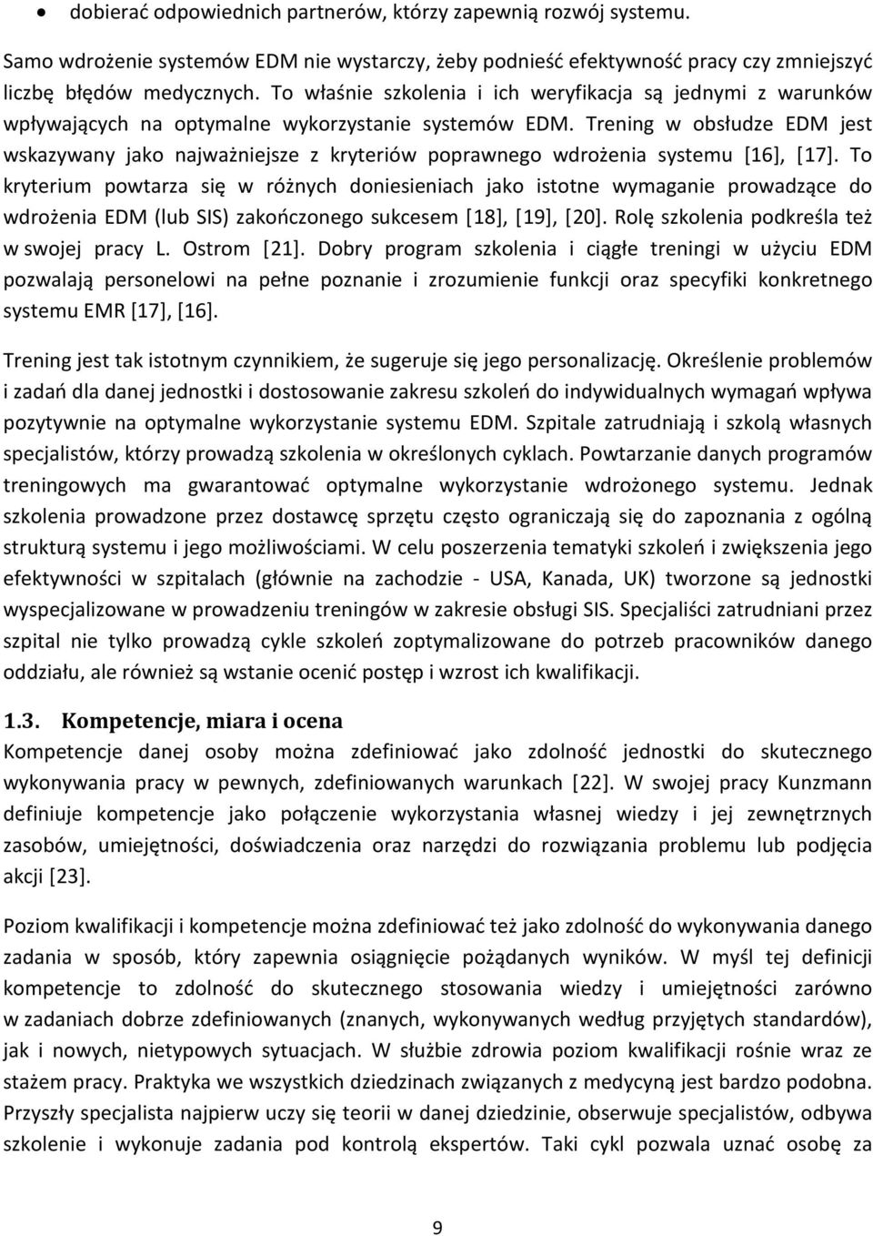 Trening w obsłudze EDM jest wskazywany jako najważniejsze z kryteriów poprawnego wdrożenia systemu [16], [17].