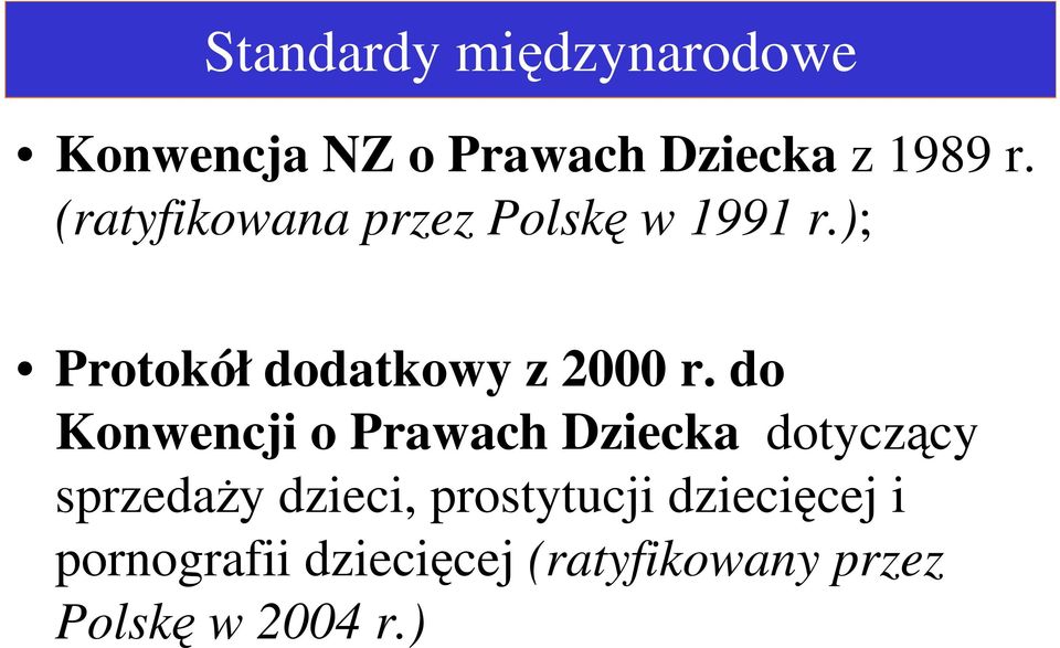 do Konwencji o Prawach Dziecka dotyczący sprzedaŝy dzieci,