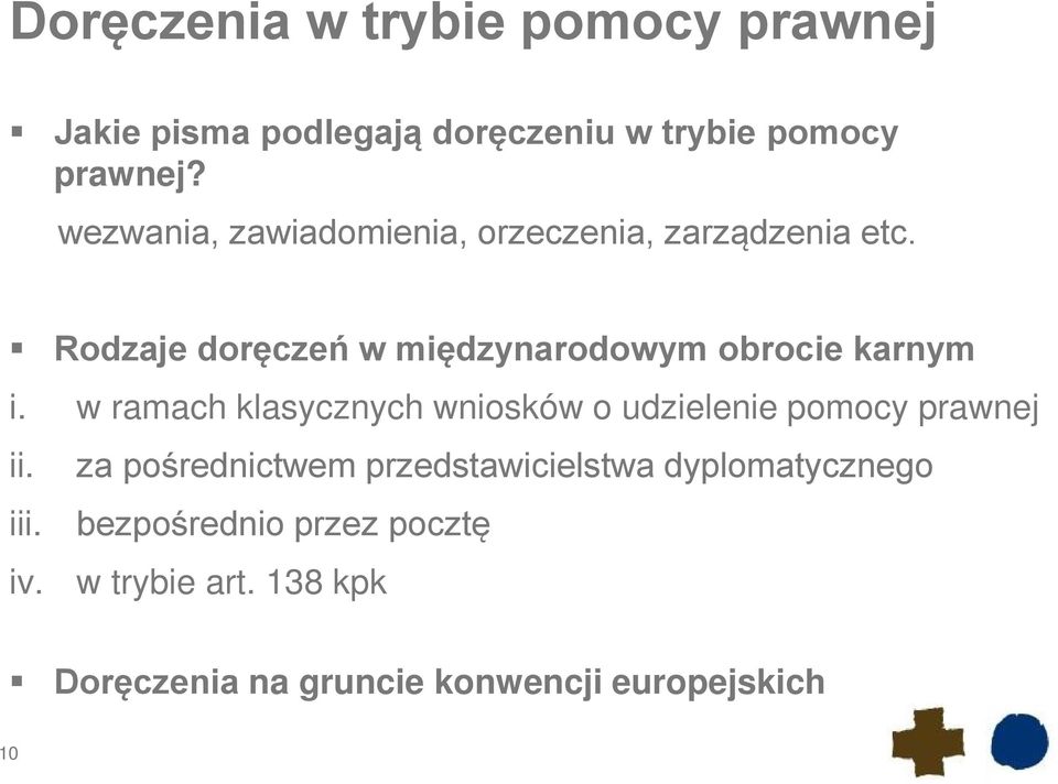 Rodzaje doręczeń w międzynarodowym obrocie karnym i.