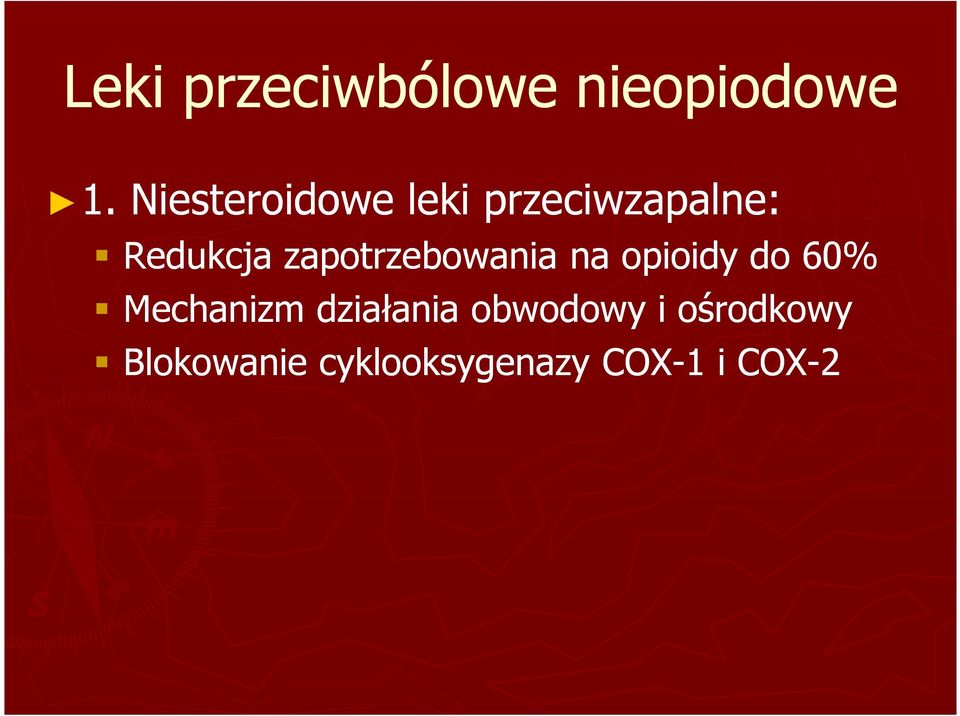 zapotrzebowania na opioidy do 60% Mechanizm