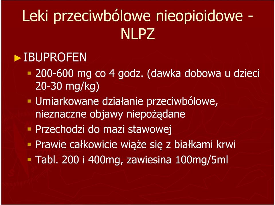 przeciwbólowe, nieznaczne objawy niepożądane Przechodzi do mazi