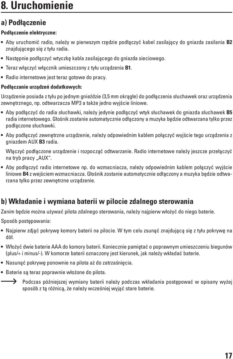 Podłączanie urządzeń dodatkowych: Urządzenie posiada z tyłu po jednym gnieździe (3,5 mm okrągłe) do podłączenia słuchawek oraz urządzenia zewnętrznego, np.