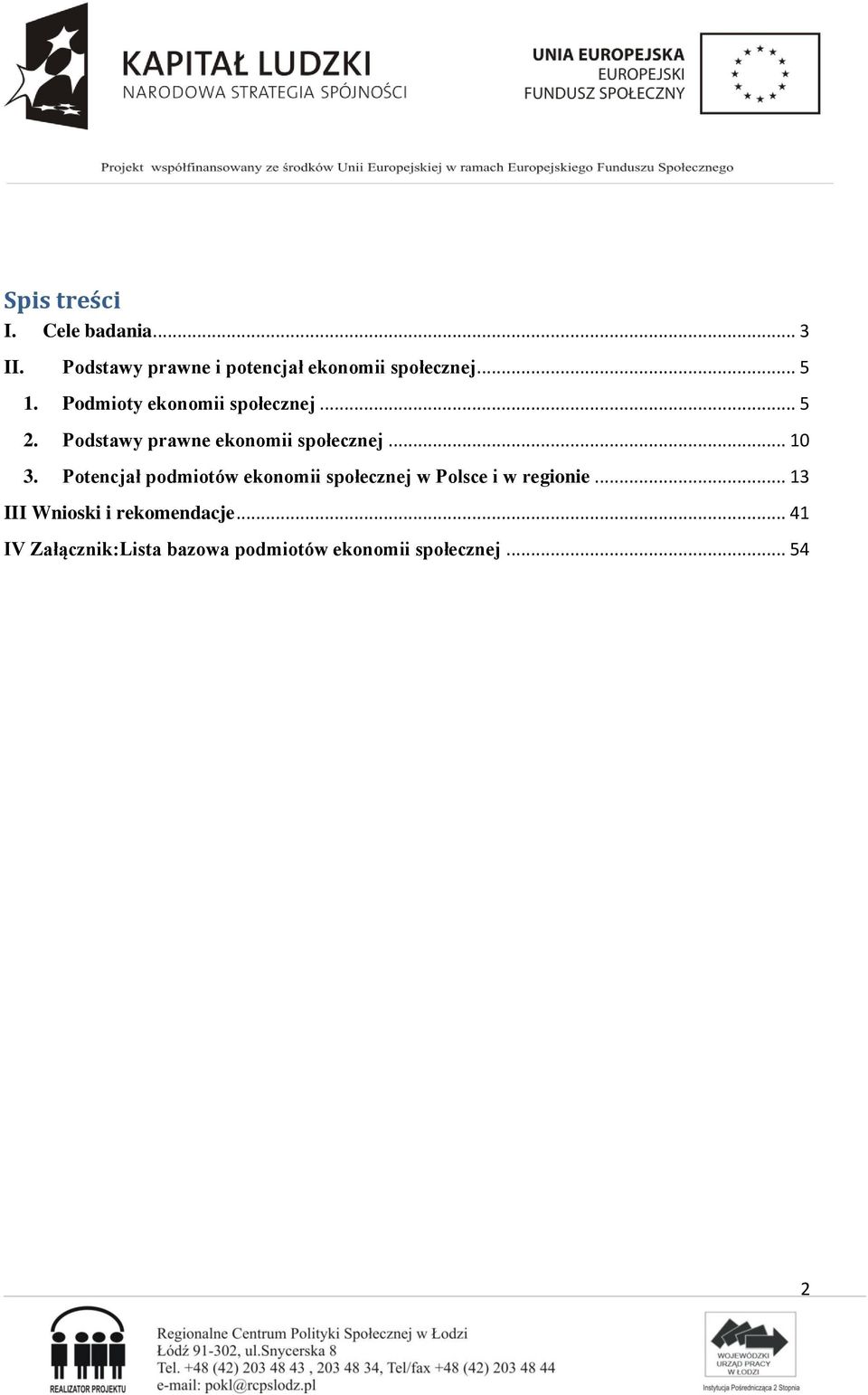 .. 10 3. Potencjał podmiotów ekonomii społecznej w Polsce i w regionie.