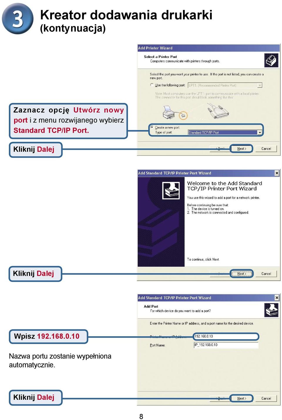 wybierz Standard TCP/IP Port. Wpisz 192.168.