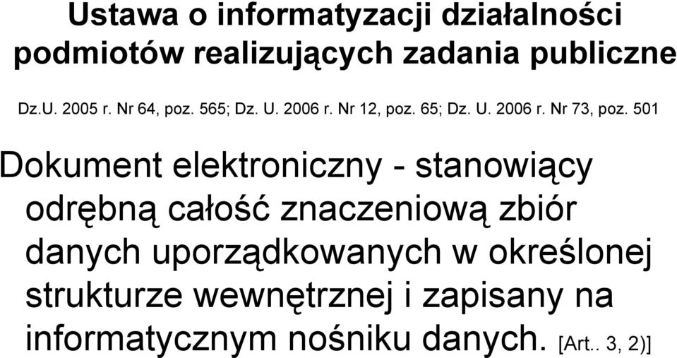 501 Dokument elektroniczny - stanowiący odrębną całość znaczeniową zbiór danych