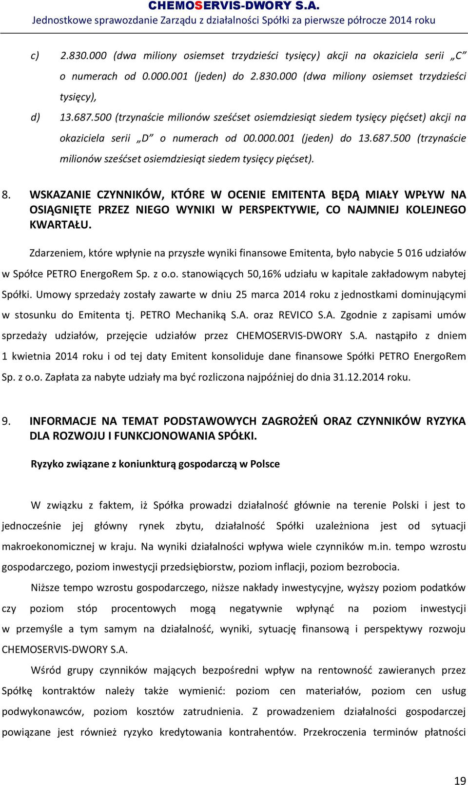 500 (trzynaście milionów sześćset osiemdziesiąt siedem tysięcy pięćset). 8.