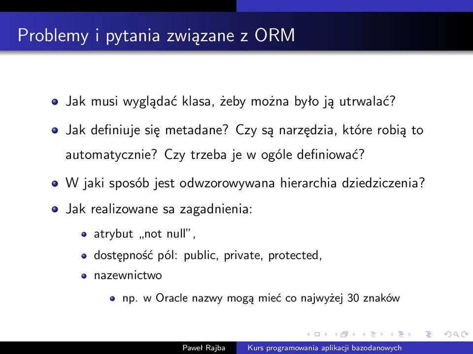 Czy trzeba je w ogóle definiować? W jaki sposób jest odwzorowywana hierarchia dziedziczenia?