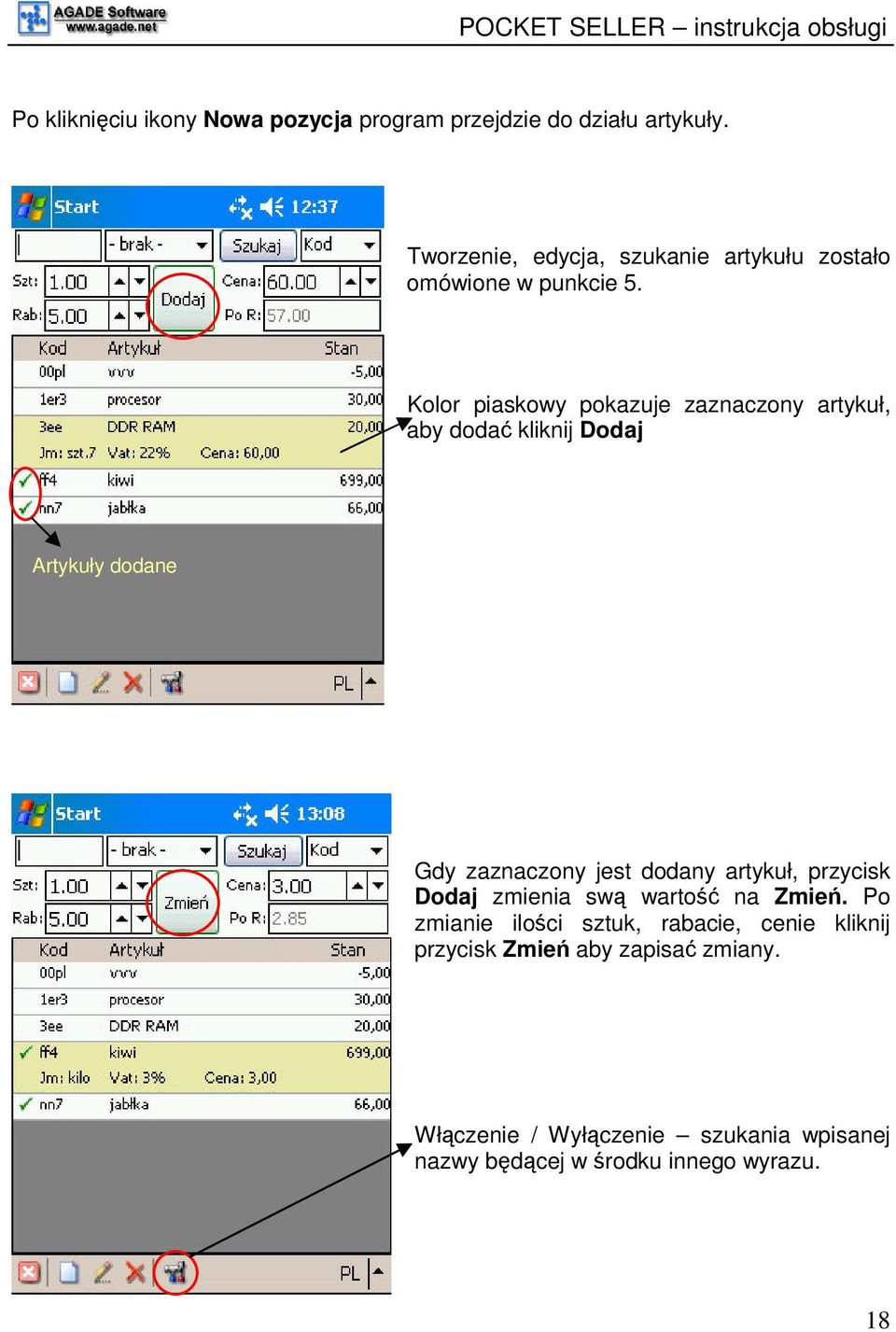 Kolor piaskowy pokazuje zaznaczony artykuł, aby doda kliknij Dodaj Artykuły dodane Gdy zaznaczony jest dodany