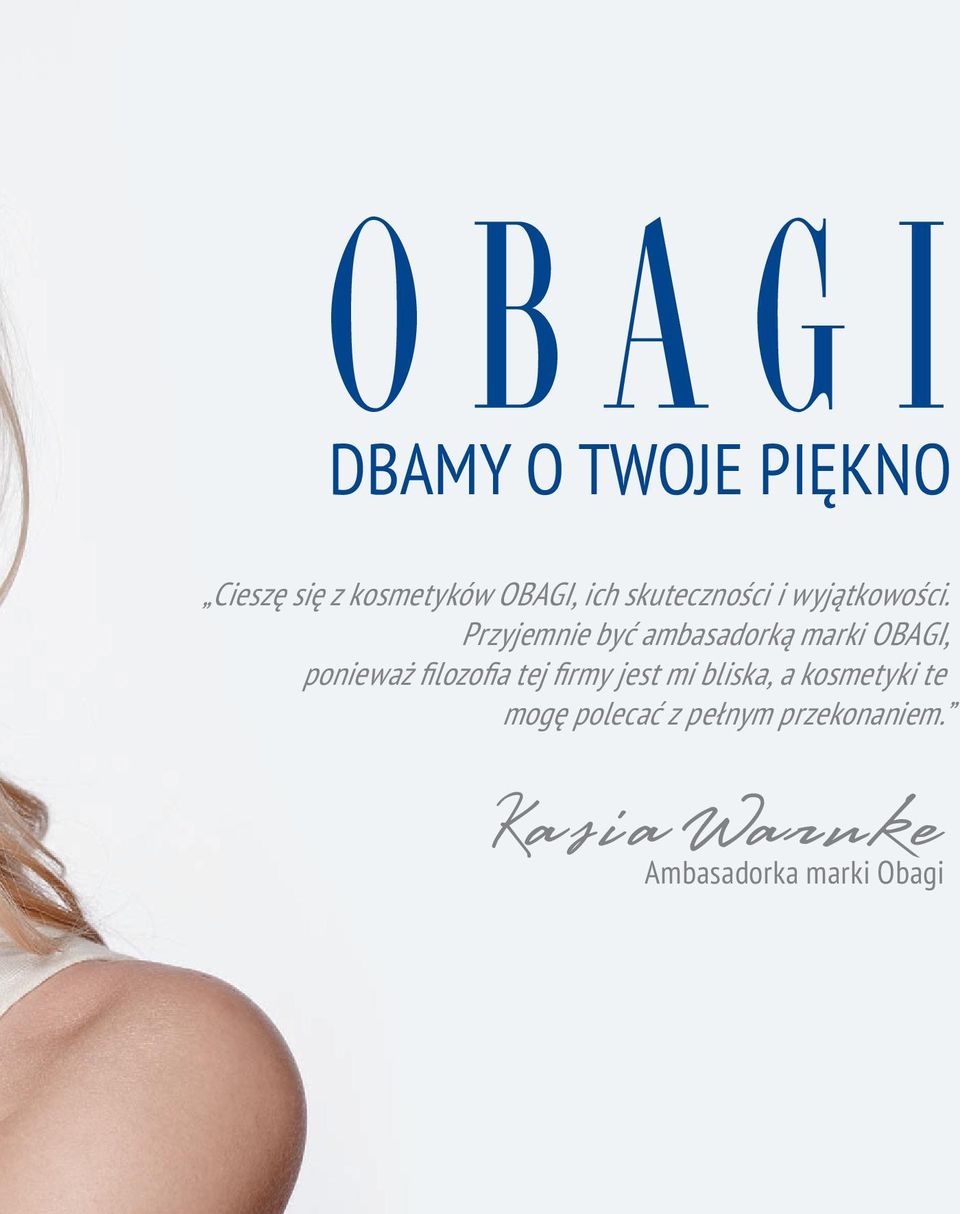 Przyjemnie być ambasadorką marki OBAGI, ponieważ filozofia tej