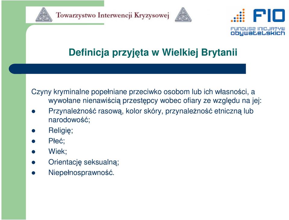 ofiary ze względu na jej: Przynależność rasową, kolor skóry, przynależność