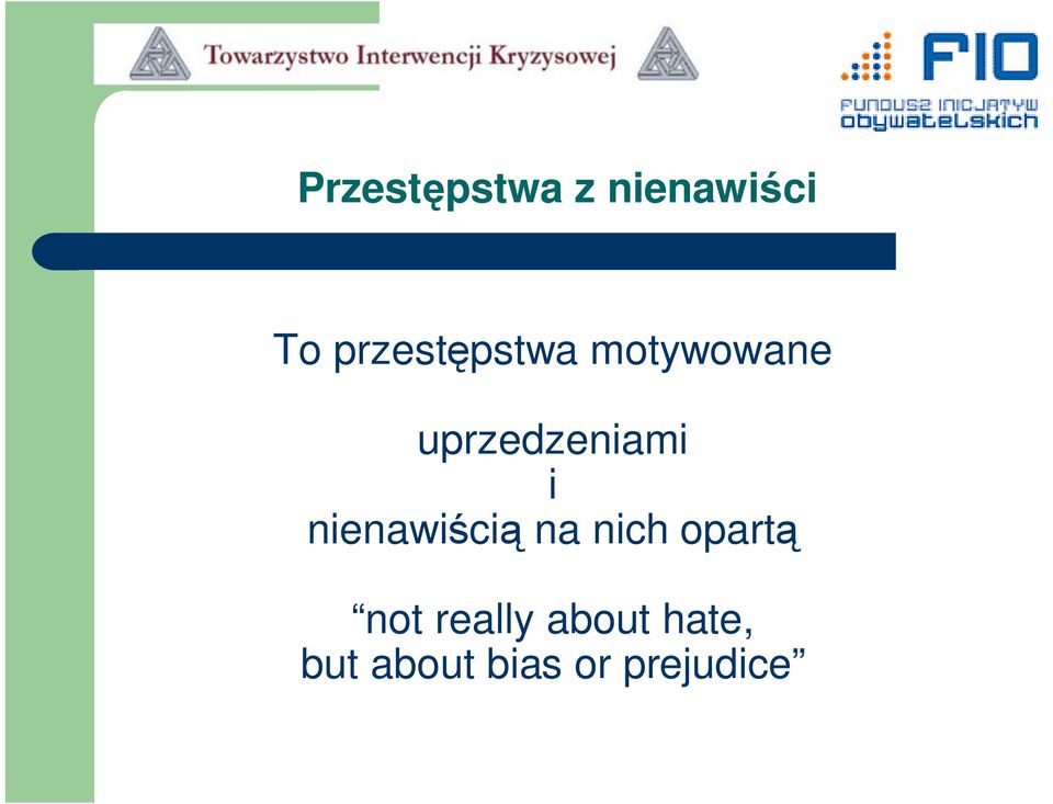 uprzedzeniami i nienawiścią na nich