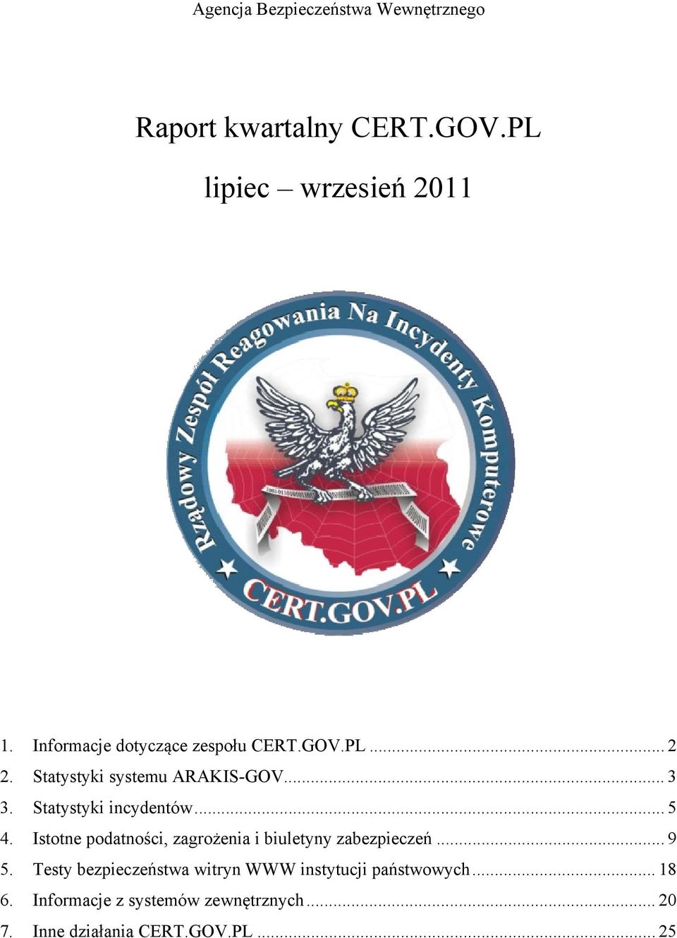 Istotne podatności, zagrożenia i biuletyny zabezpieczeń... 9 5.