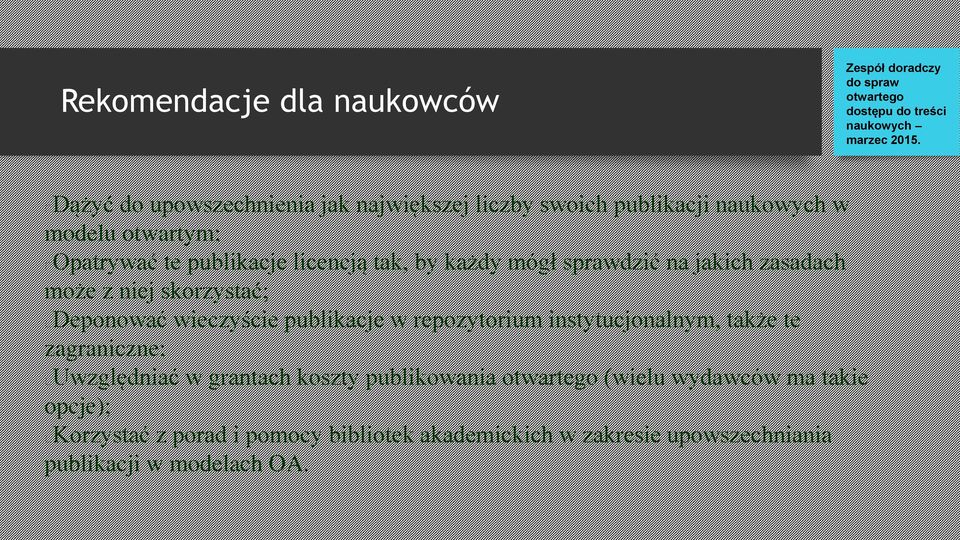 mógł sprawdzić na jakich zasadach może z niej skorzystać; Deponować wieczyście publikacje w repozytorium instytucjonalnym, także te zagraniczne;