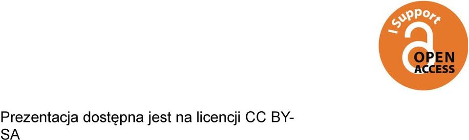 pl Prezentacja dostępna jest na licencji CC BY- SA