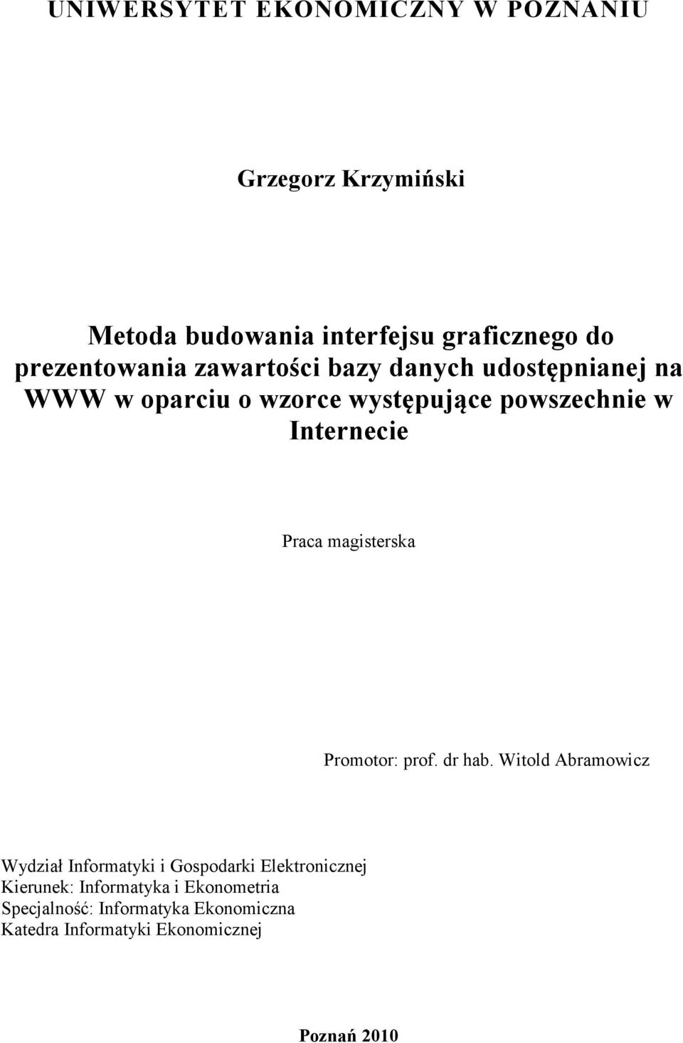 Internecie Praca magisterska Promotor: prof. dr hab.