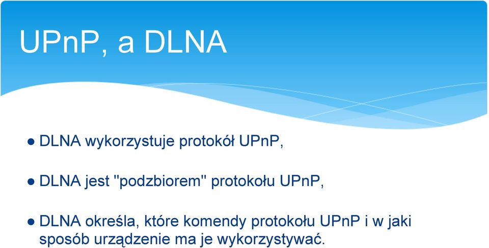 UPnP, DLNA określa, które komendy protokołu